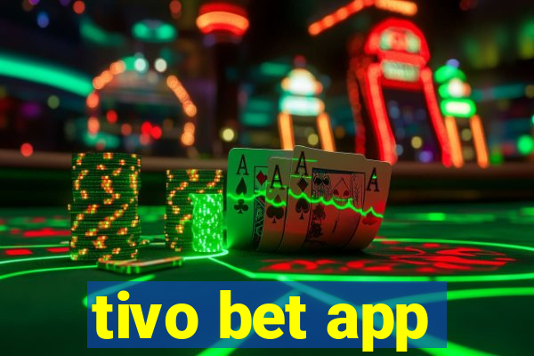 tivo bet app